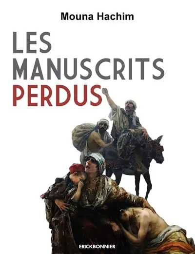 Les manuscrits perdus : roman historique