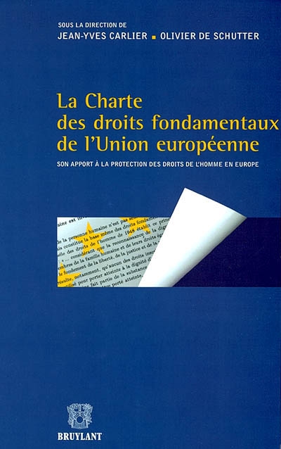 la charte des droits fondamentaux de l'union européenne : son apport à la protection des droits de l'homme en europe