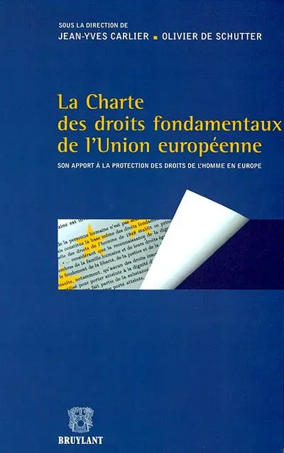 La Charte des droits fondamentaux de l'Union européenne : son apport à la protection des droits de l'homme en Europe