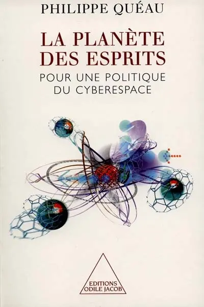 La planète des esprits : pour une politique du cyberespace
