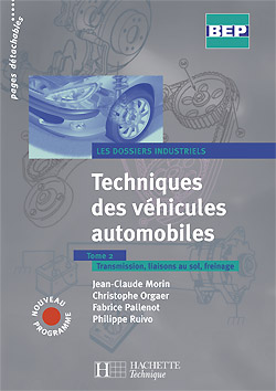 Techniques des véhicules automobiles. Vol. 2. Transmission, liaisons au sol, freinage