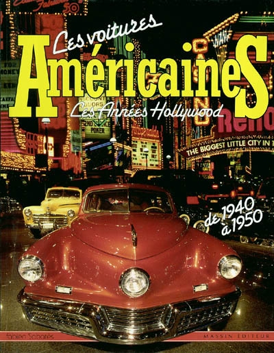 Les voitures américaines : les années Hollywood, de 1940 à 1950