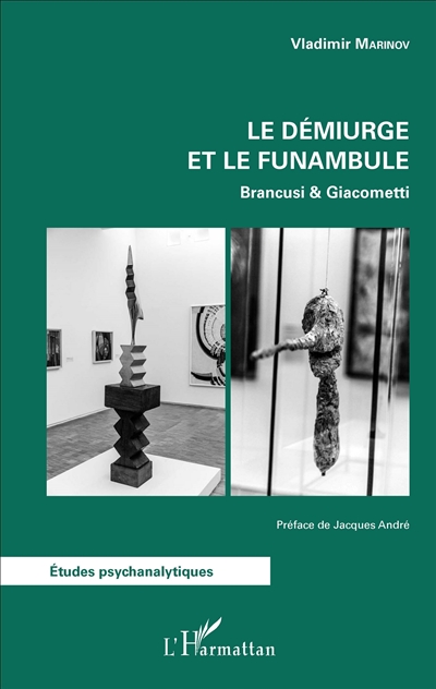 Le démiurge et le funambule : Brancusi & Giacometti