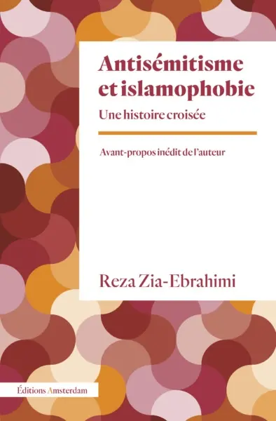 Antisémitisme & islamophobie : une histoire croisée