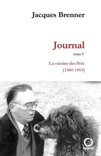 Journal. Vol. 5. La cuisine des Prix (1980-1993)