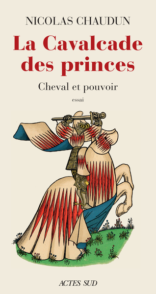 La cavalcade des princes :...