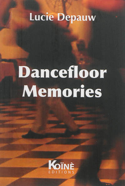 Dancefloor memories : théâtre