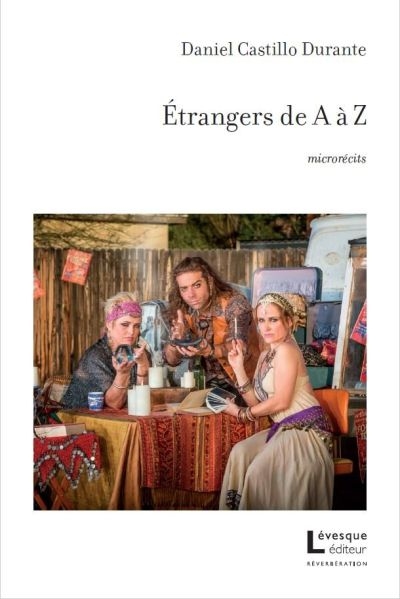 Etrangers de A à Z : microrécits