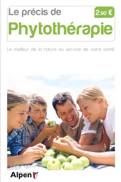 Le précis de phytothérapie : le meilleur de la nature au service de votre santé