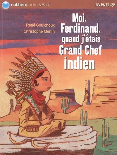 Moi, Ferdinand, quand j'étais Grand chef indien