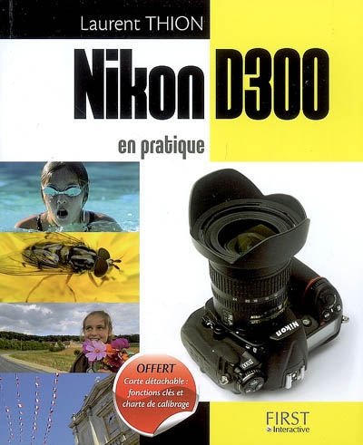 Nikon D300 en pratique
