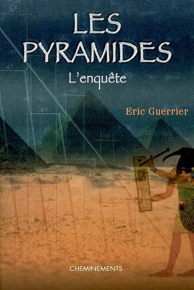Les pyramides : l'enquête