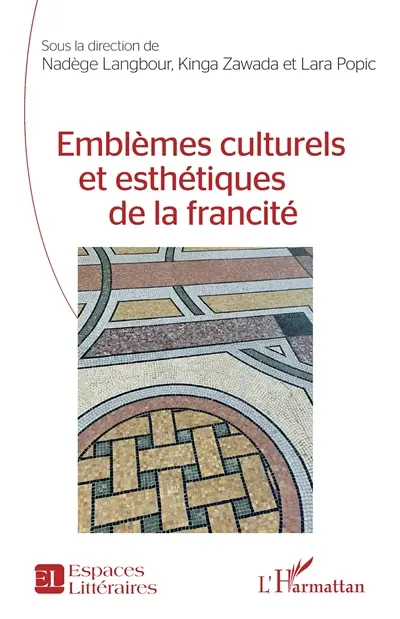 Emblèmes culturels et esthétiques de la francité