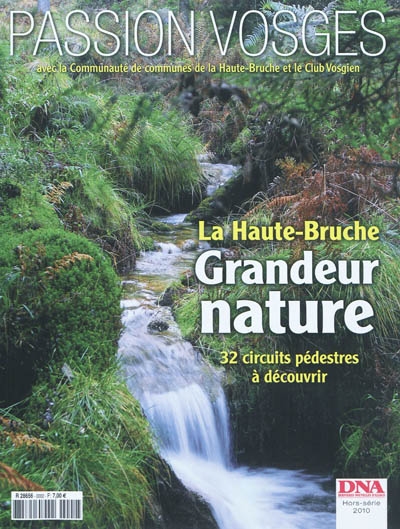 Passion Vosges, n° 3. La haute Bruche, grandeur nature : 32 circuits pédestres à découvrir