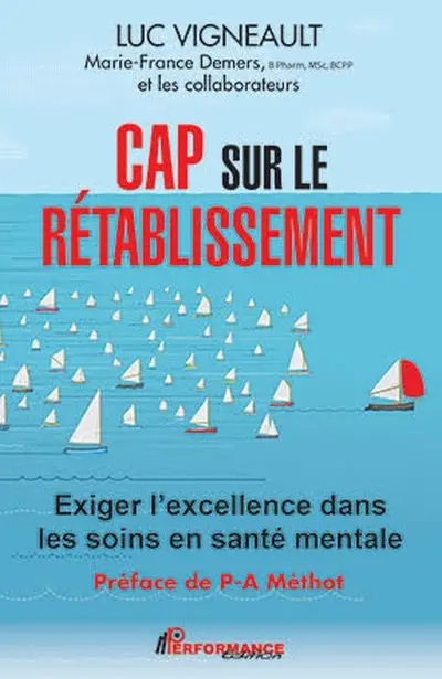 Cap sur le rétablissement : exiger l'excellence dans les soins en santé mentale