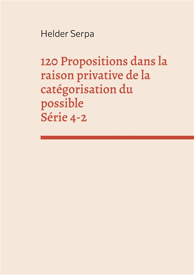 120 Propositions dans la raison privative de la catégorisation du possible : Série 4-2