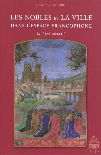 Les nobles et la ville dans l'espace francophone (XIIe-XVIe siècles)