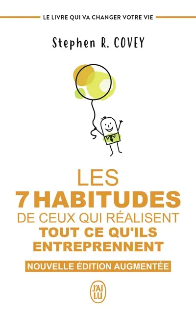 Les 7 habitudes de ceux qui réalisent tout ce qu'ils entreprennent