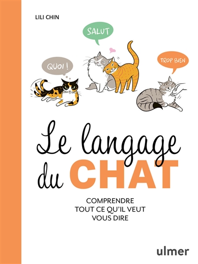 Le langage du chat : comprendre tout ce qu'il veut vous dire