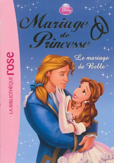 Mariage de princesse. Vol. 4. Le mariage de Belle