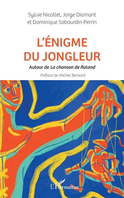 L'énigme du jongleur : autour de La chanson de Roland