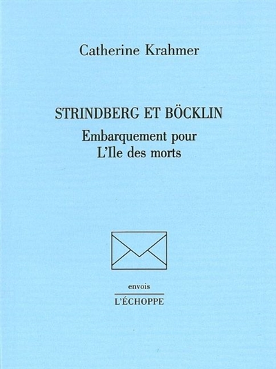 Strindberg et Böcklin : embarquement pour l'Île des morts