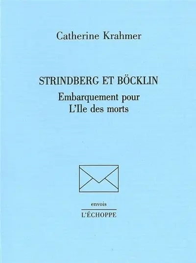 Strindberg et Böcklin : embarquement pour l'Île des morts
