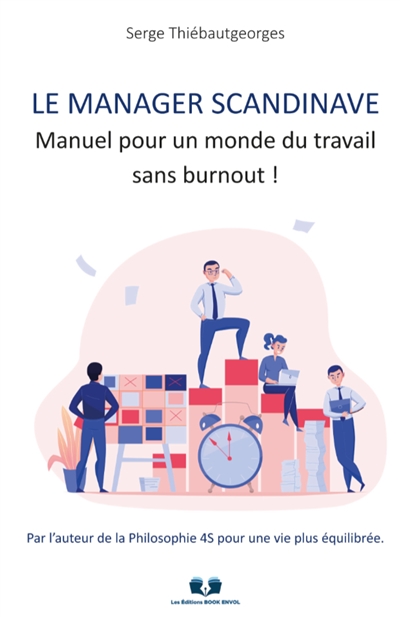 LE MANAGER SCANDINAVE : Manuel pour un monde du travail sans burnout !