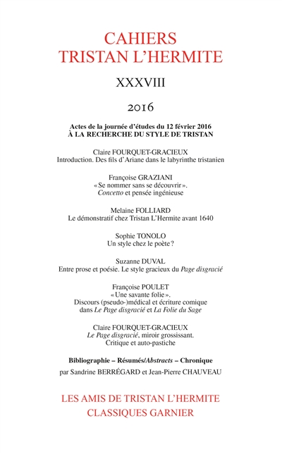 Cahiers Tristan L'Hermite, n° 38. A la recherche du style de Tristan : actes de la journée d'études du 12 février 2016