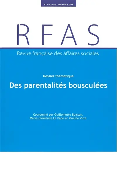 Revue française des affaires sociales, n° 4 (2019). Des parentalités bousculées