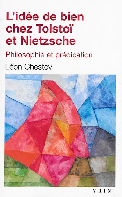 L'idée de bien chez Tolstoï et Nietzsche : philosophie et prédication