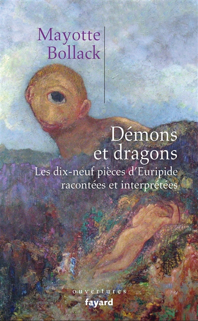 Démons et dragons : les dix-neuf pièces d'Euripide racontées et interprétées