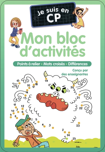 Je suis en CP : mon bloc d'activités : points à relier, mots-croisés, différences