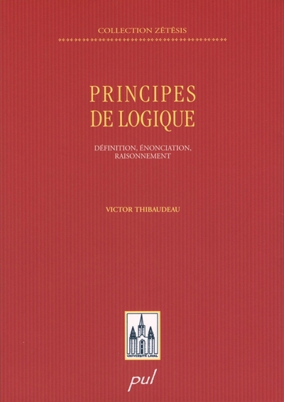 Principes de logique : définition, énonciation, raisonnement