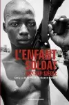 L'enfant-soldat : XIXe-XXIe siècle : une approche critique