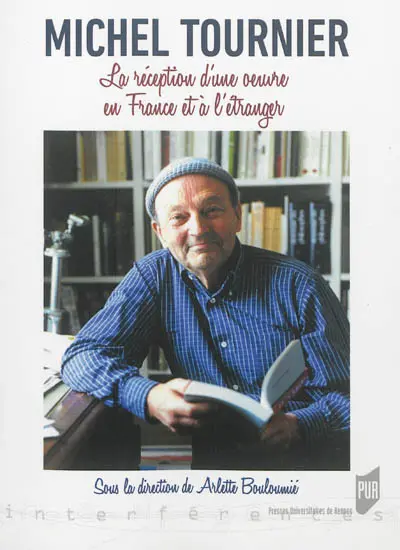 Michel Tournier : la réception d'une oeuvre en France et à l'étranger