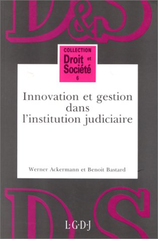 Innovation et gestion dans l'institution judiciaire
