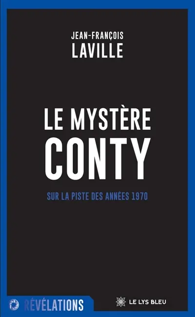 LE MYSTERE CONTY : SUR LA PISTE DES ANNEES 1970