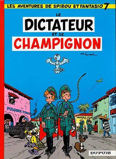 Les aventures de Spirou et Fantasio. 7 : Le dictateur et le champignon