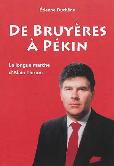 De Bruyères à Pékin : la longue marche d'Alain Thirion