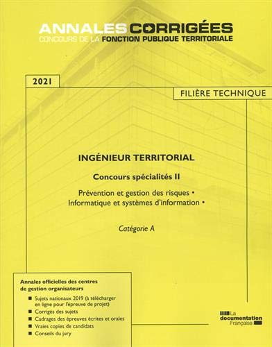Ingénieur territorial 2021 : concours spécialités. Vol. 2. Prévention et gestion des risques, informatique et systèmes d'information : catégorie A