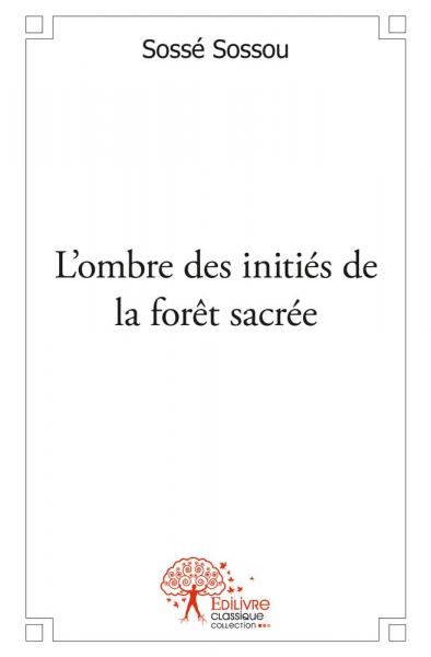 L’ombre des initiés de la forêt sacrée