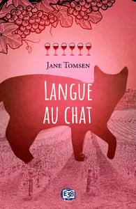 Tartines et vin rosé. Vol. 6. Langue au chat
