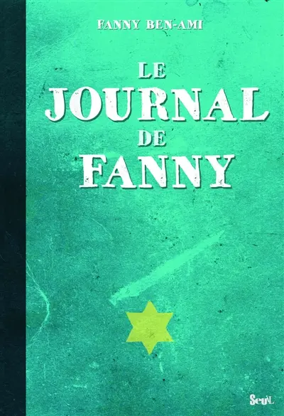 Le journal de Fanny. Les enfants juifs au cœur de la guerre