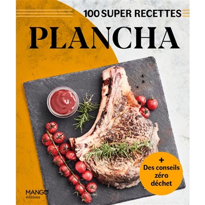 Plancha : 100 super recettes