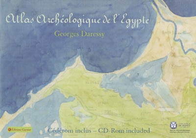 Atlas archéologique de l'Egypte. Archaeological atlas of Egypt