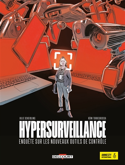 Hypersurveillance : enquête sur les nouveaux outils de contrôle