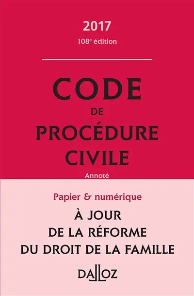 Code de procédure civile 2017, annoté