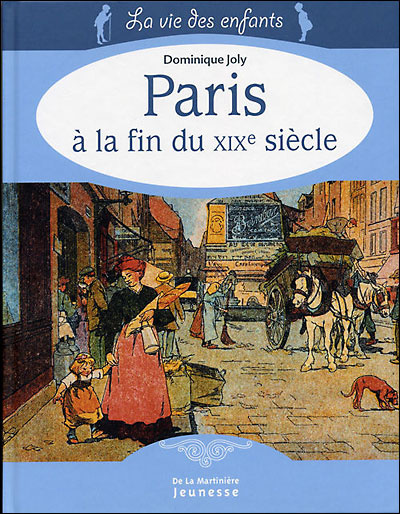 La vie des Enfants-paris à la fin du Xixe siècle