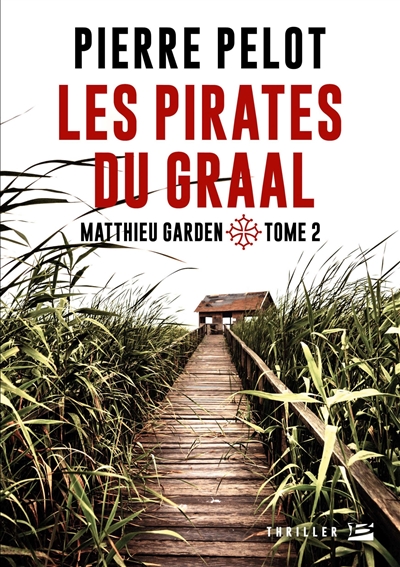 Matthieu Garden. Vol. 2. Les pirates du Graal